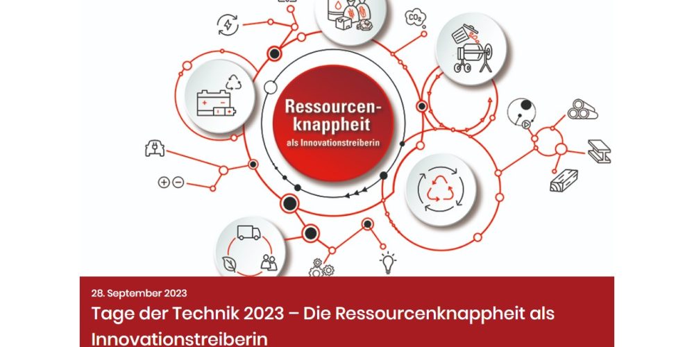 Tage der Technik 2023 – Resource scarcity as a driver of innovation